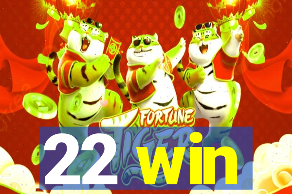 22 win